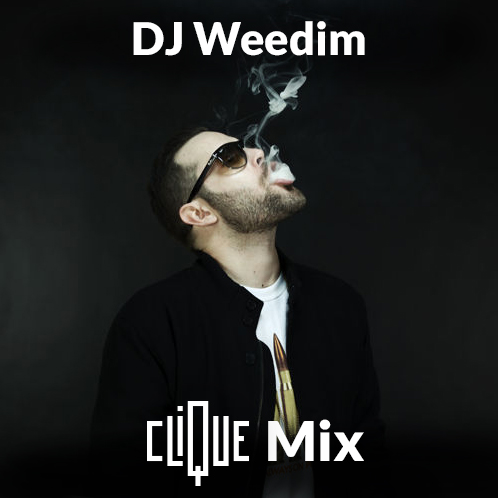 Dj weedim Clique mix