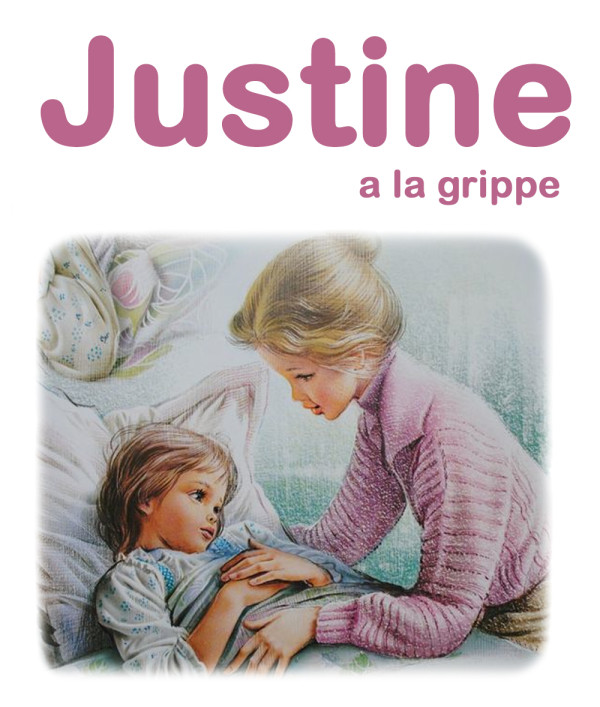 Justine a la grippe-Chronique Justine Paolini