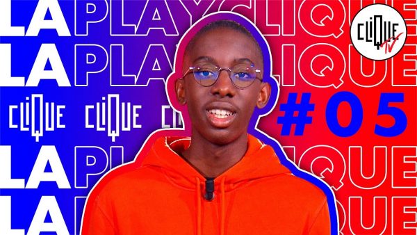 Clique-tv-la-playclique-5-par-al-hassan-ly-damso-2zer-beeby-malo